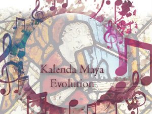 Kalenda Maya Evolution